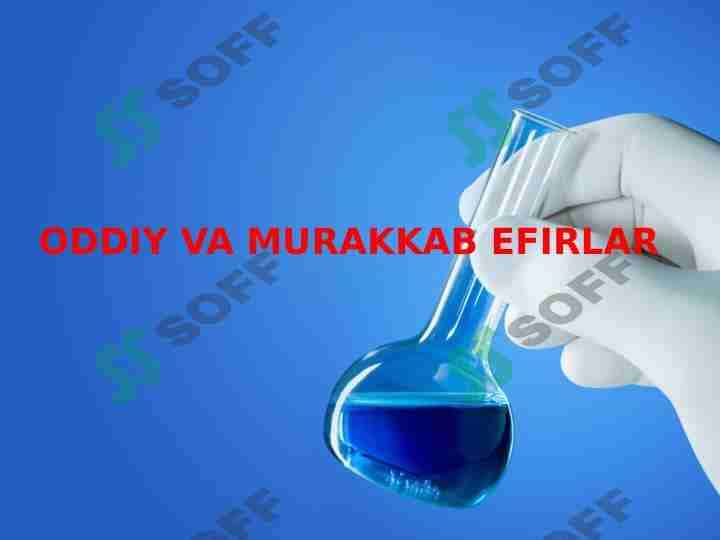 Oddiy va murakkab efirlar 1