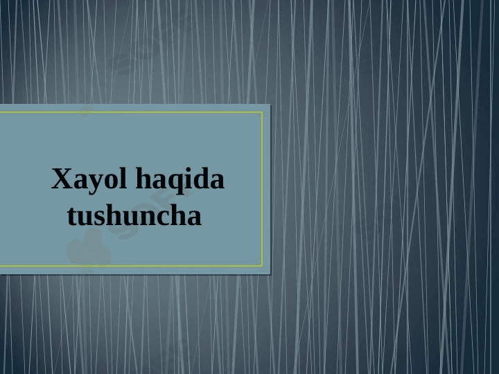 xayol haqida tushuncha 1