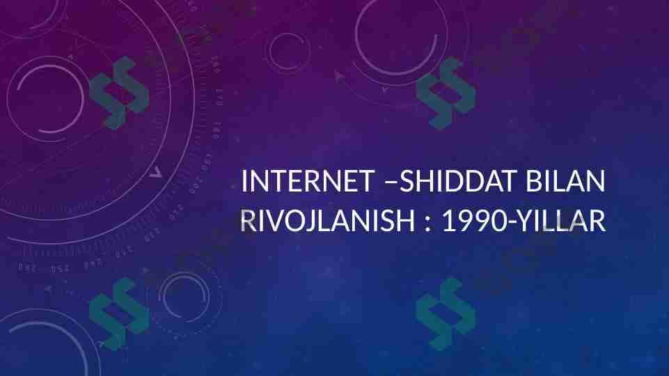 Internet –shiddat bilan rivojlanish 1990-yillar 1