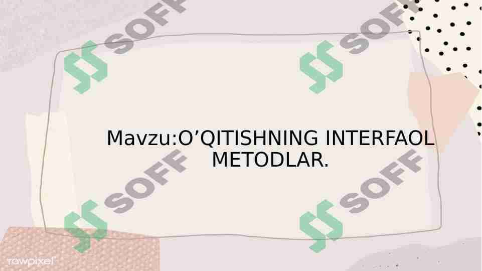 OʼQITISHNING INTERFAOL METODLAR 1