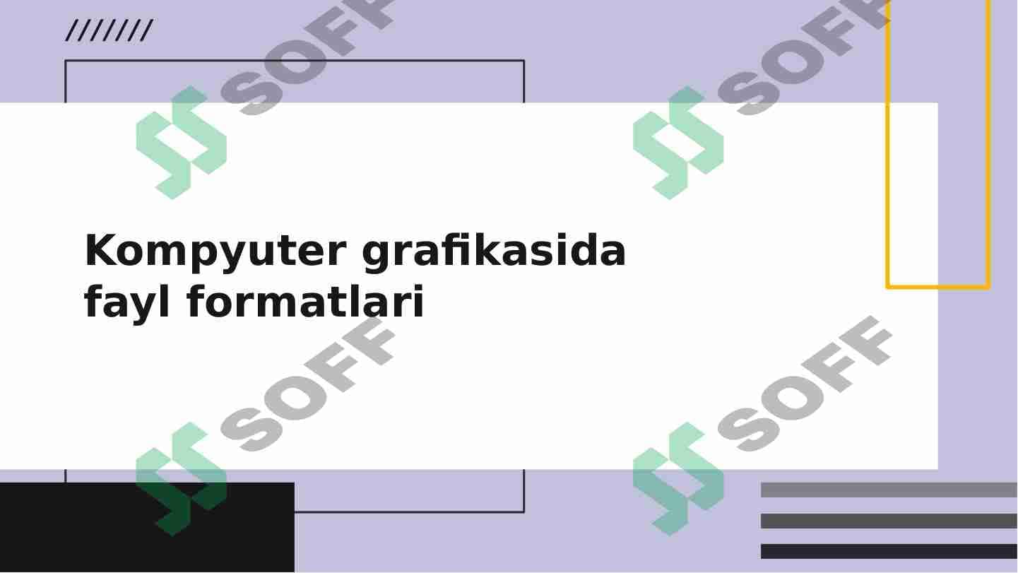 Kompyuter grafikasida fayl formatlari 1