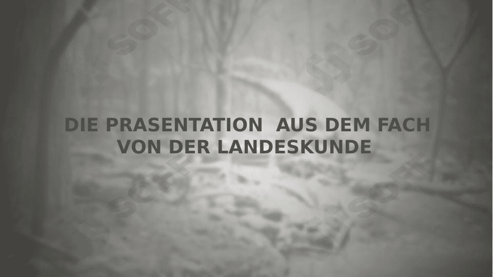DIE PRASENTATION  AUS DEM FACH  VON DER LANDESKUNDE 1