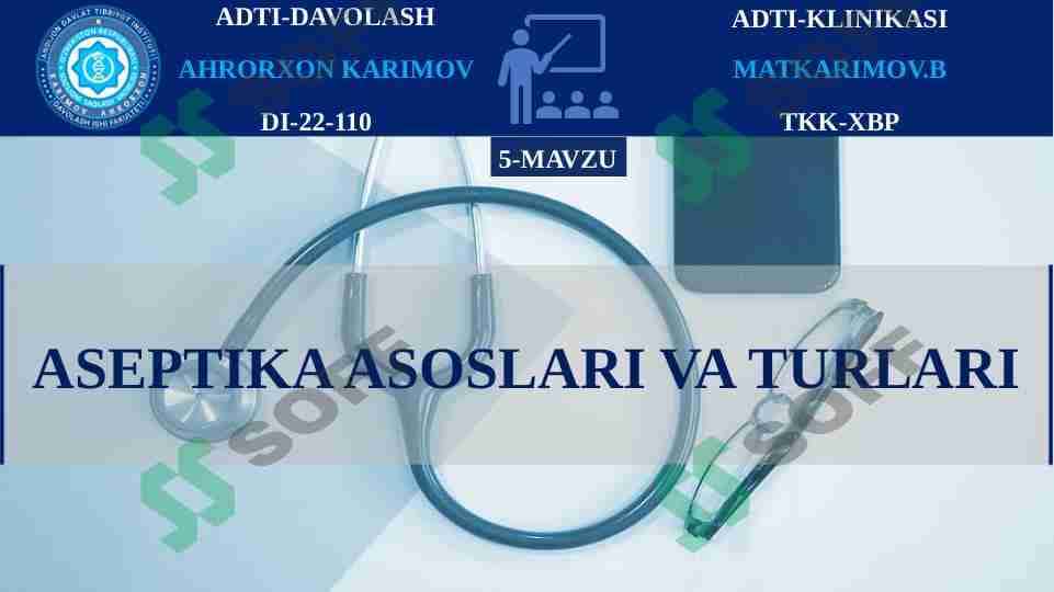 ASEPTIKA ASOSLARI VA TURLARI 1