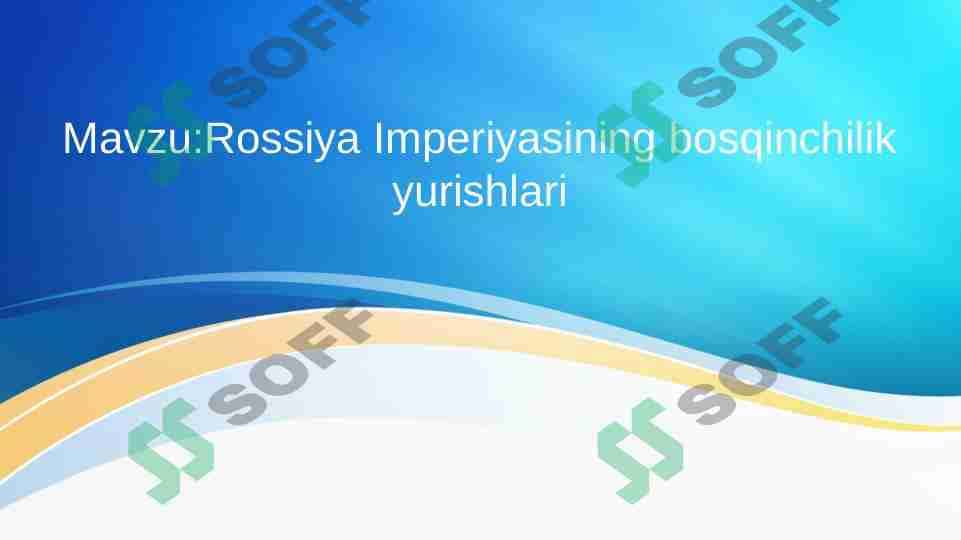 Rossiya imperiyasining bosqinchilik yurishlari 1