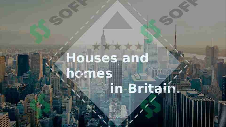 HOUSES AND HOMES IN BRITAIN 1