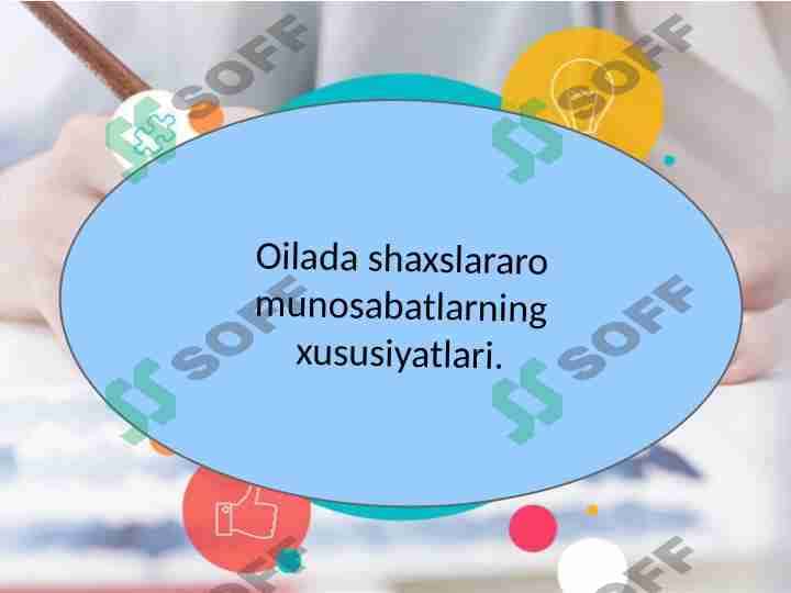 Oilada shaxslararo munosabatlarning xususiyatlari. 1