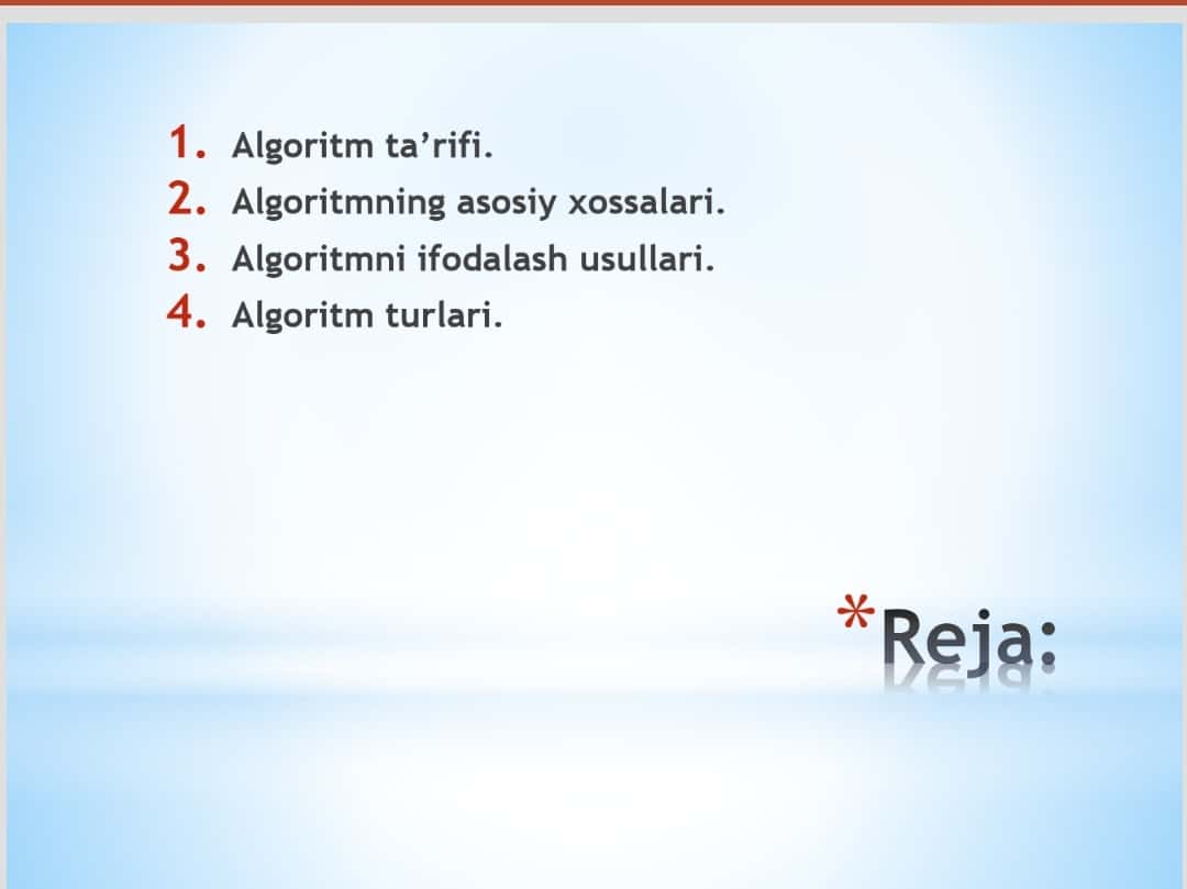 Algoritmning xossalari.  Algoritmni tasvirlash usullari 1