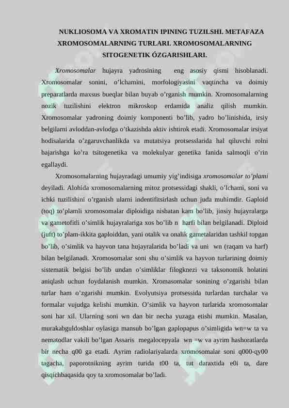 NUKLIOSOMA VA XROMATIN IPINING TUZILSHI. METAFAZA XROMOSOMALARNING TURLARI. XROMOSOMALARNING SITOGENETIK ÓZGARISHLARI.