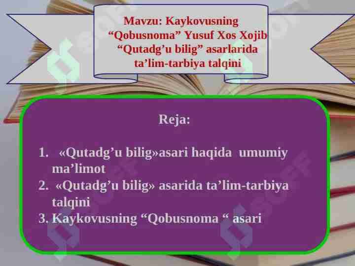 Kaykovusning “Qobusnoma” Yusuf Xos Xojib “Qutadg’u bilig” asarlarida ta’lim-tarbiya talqini