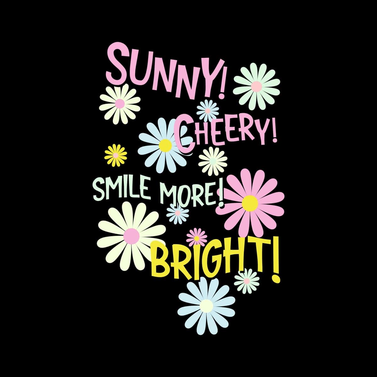 Rangli romashka gullari bilan quyoshli quvnoq yorqin shior | Sunny cheery bright slogan with colorful daisy flowers 1