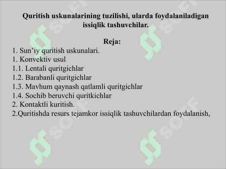 Quritish uskunalarining tuzilishi, ularda foydalaniladigan issiqlik tashuvchilar