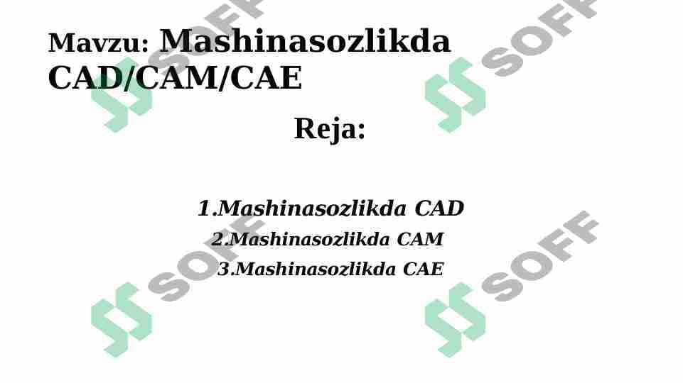 Mashinasozlikda CAD/CAM/CAE