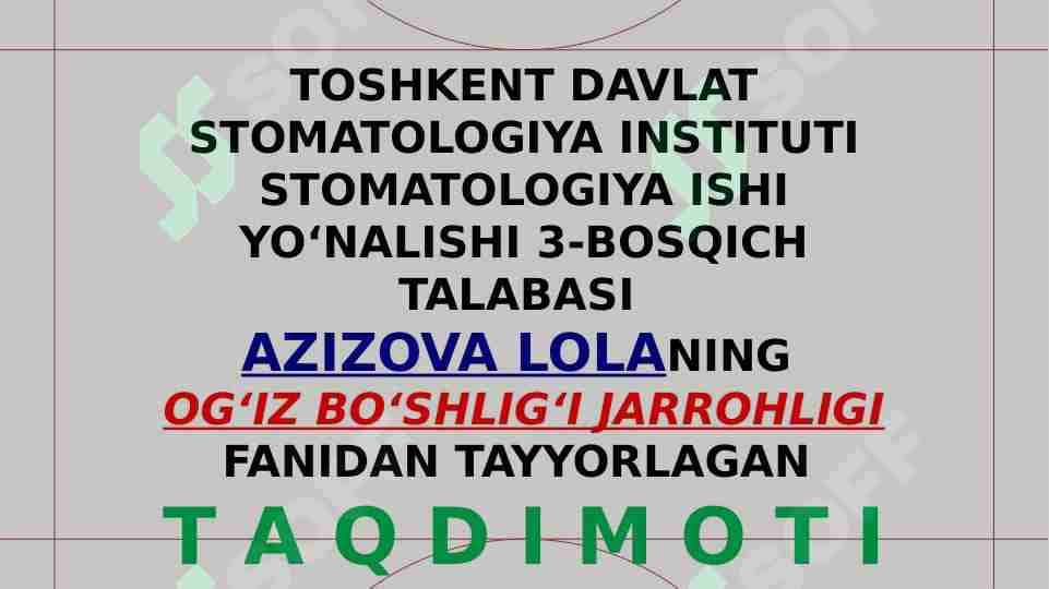 O‘ZBEKISTONDA STOMATOLOGIYANI RIVOJLANTIRISHGA HISSA QO‘SHGAN OLIMLAR. JARROHLIK STOMATOLOGIYASIDA BEMORLARNI TEKSHIRISH