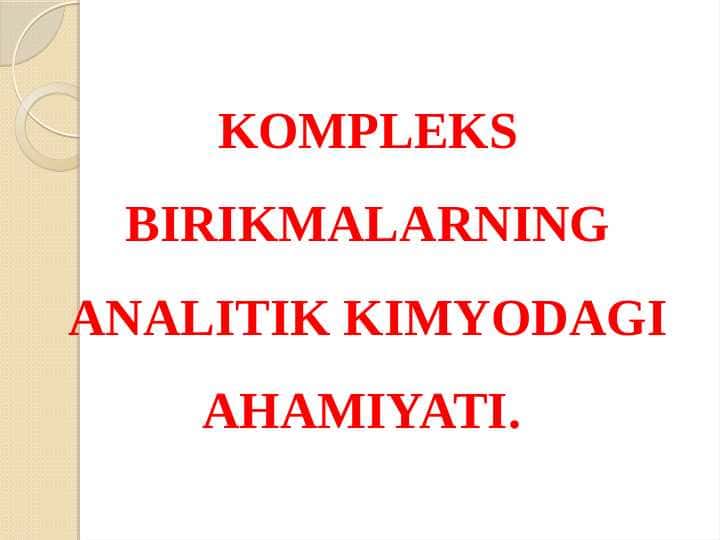 KOMPLEKS BIRIKMALARNING ANALITIK KIMYODAGI AHAMIYATI kurs ishi