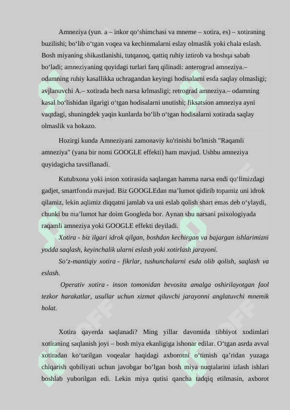 Xotira haqida umumiy tasavvurlar.Xotiraning neyrofiziologik asoslariva bioximik nazariyasi.Xotira jarayonlari va turlari. 4