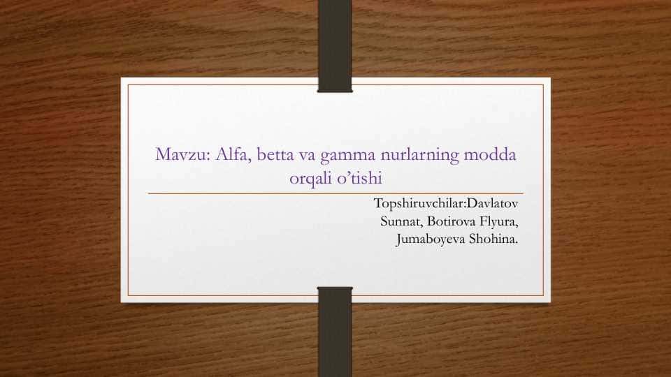 Alfa, Betta, Gamma nurlarning modda orqali o'tishi 1