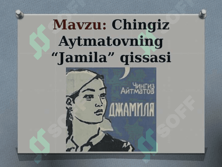 Chingiz Aytmatovning “Jamila” qissasi 2