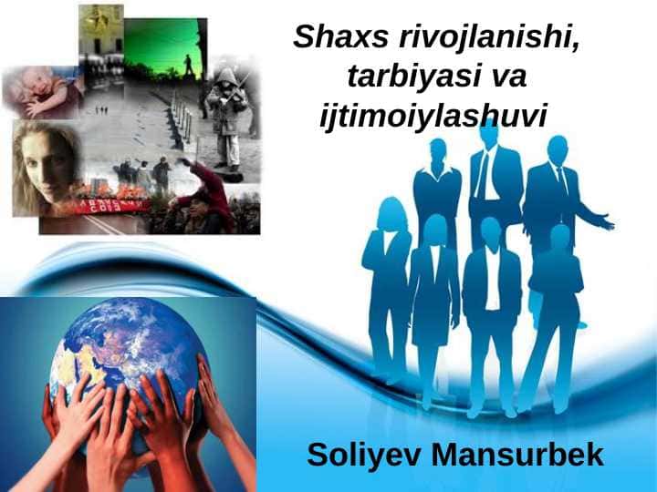 Shaxs rivojlanishi, tarbiyasi va ijtimoiylashuvi 1