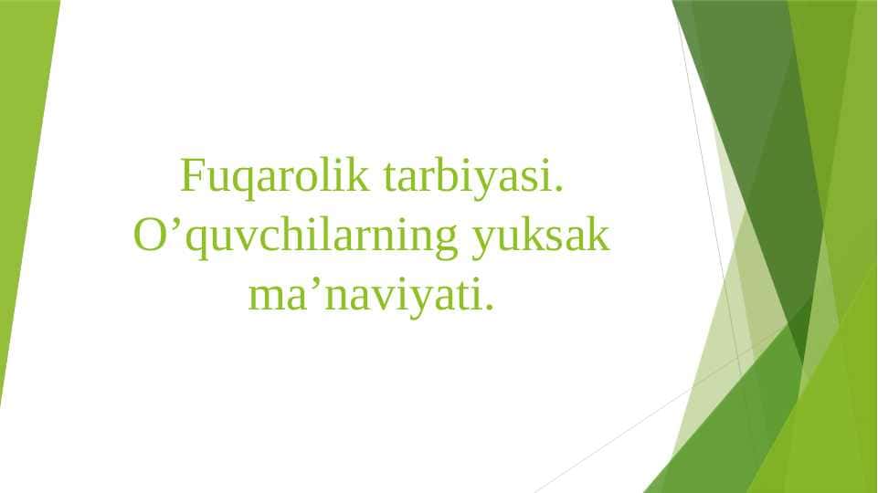 Fuqarolik tarbiyasi.O’quvchilarning yuksak ma’naviyati. 1