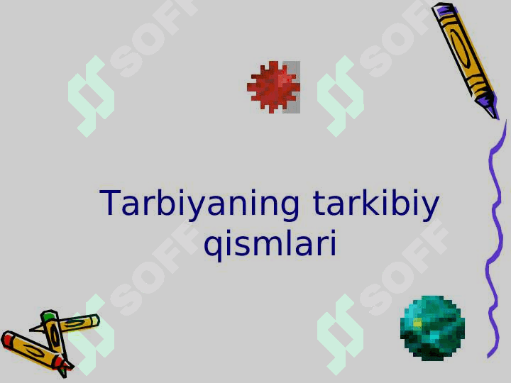 Tarbiya turlari va ularning shaxs kamolotiga ta’siri. 5