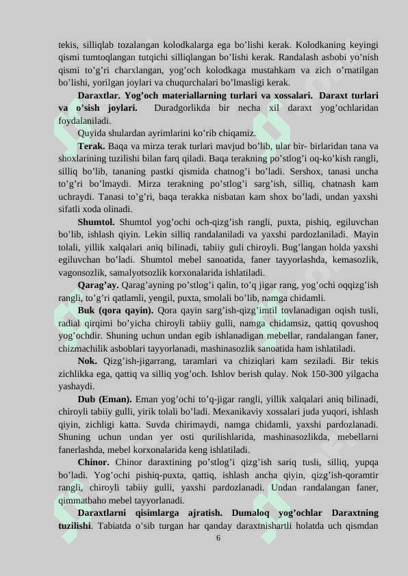 Yog'ochdan tayyorlanadigan buyumlar, mahsulotlarga xom-ashyo tanlash, tayyorlashda yog'och materiallarning xossalari va ishlatilishini o'rganish 6