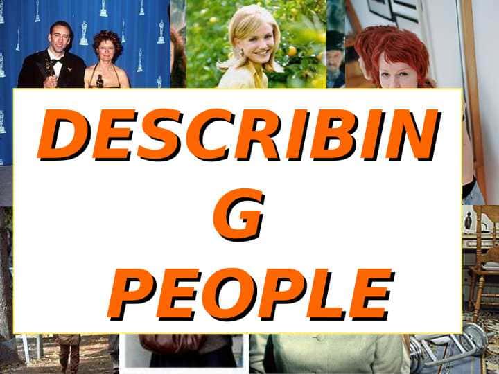 DESCRIBING  PEOPLE