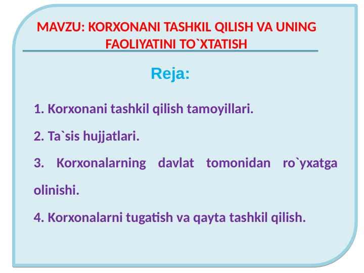 KORXONANI TASHKIL QILISH VA UNING FAOLIYATINI TO`XTATISH