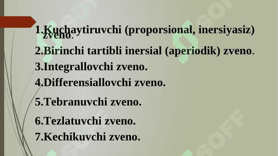 Elеmеntаr zvеnоlаr vа ulаrning xаrаktеristikasi 8