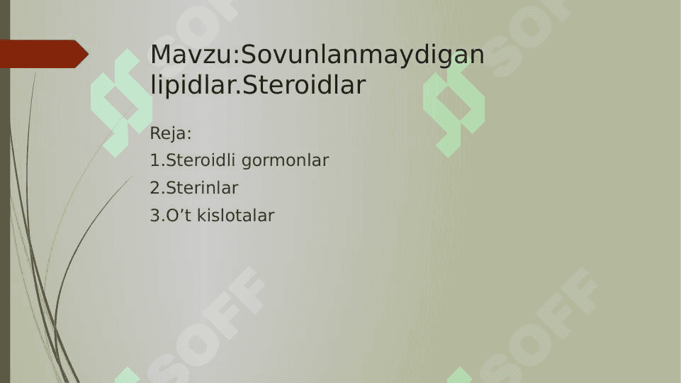 Sovunlanmaydigan lipidlar . Steroidlar 2