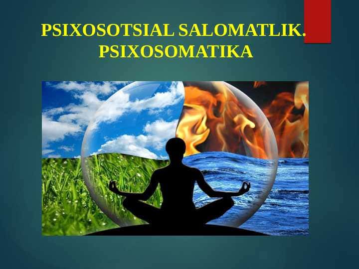 PSIXOSOTSIAL SALOMATLIK. PSIXOSOMATIKA