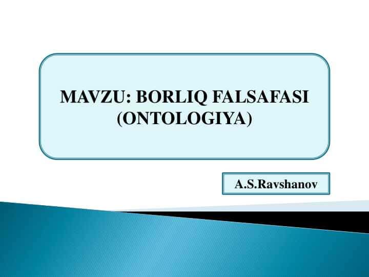 BORLIQ FALSAFASI  (ONTOLOGIYA)