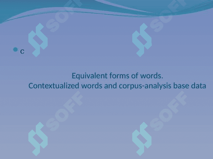 Equivalent forms of words. 2