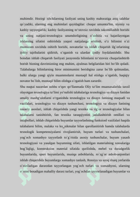 Yog`ochdan tayyorlanadigan buyumlar va mahsulotlarga xomashyo tanlash va tayyorlashda yog`och materiallarning xossalari va ishlatilishi o’rganish. 4