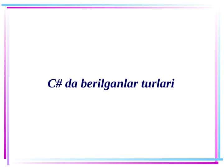 C# da berilganlar turlari