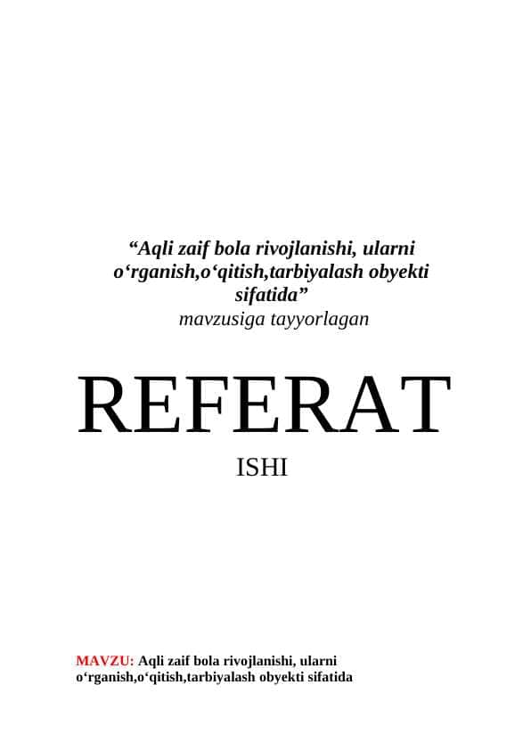 Aqli zaif bola rivojlanishi, ularni oʻrganish,oʻqitish,tarbiyalash obyekti sifatida