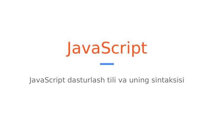 JavaScript dasturlash tili va uning sintaksisi