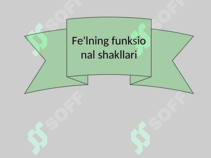 Fe'lning funksional shakllari 2