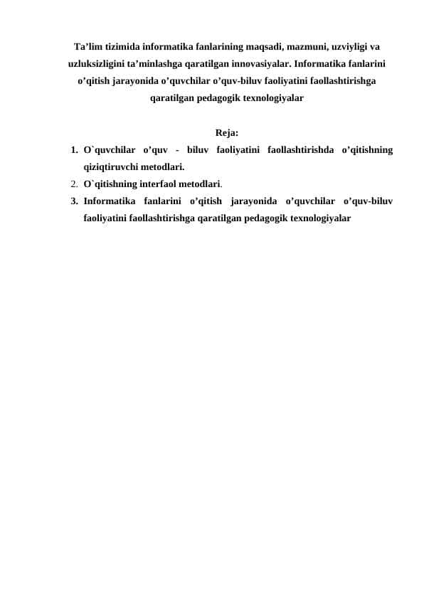 Ta’lim tizimida informatika fanlarining maqsadi, mazmuni, uzviyligi va uzluksizligini ta’minlashga qaratilgan innovasiyalar