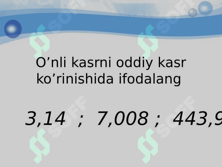 O’nli kasrlar ustida amallar 6