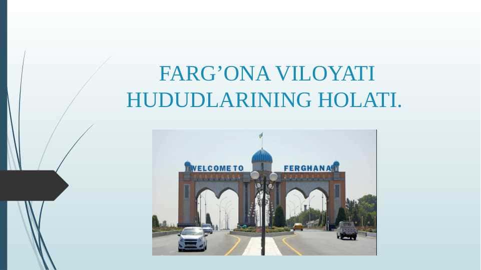FARG’ONA VILOYATI HUDUDLARINING HOLATI.