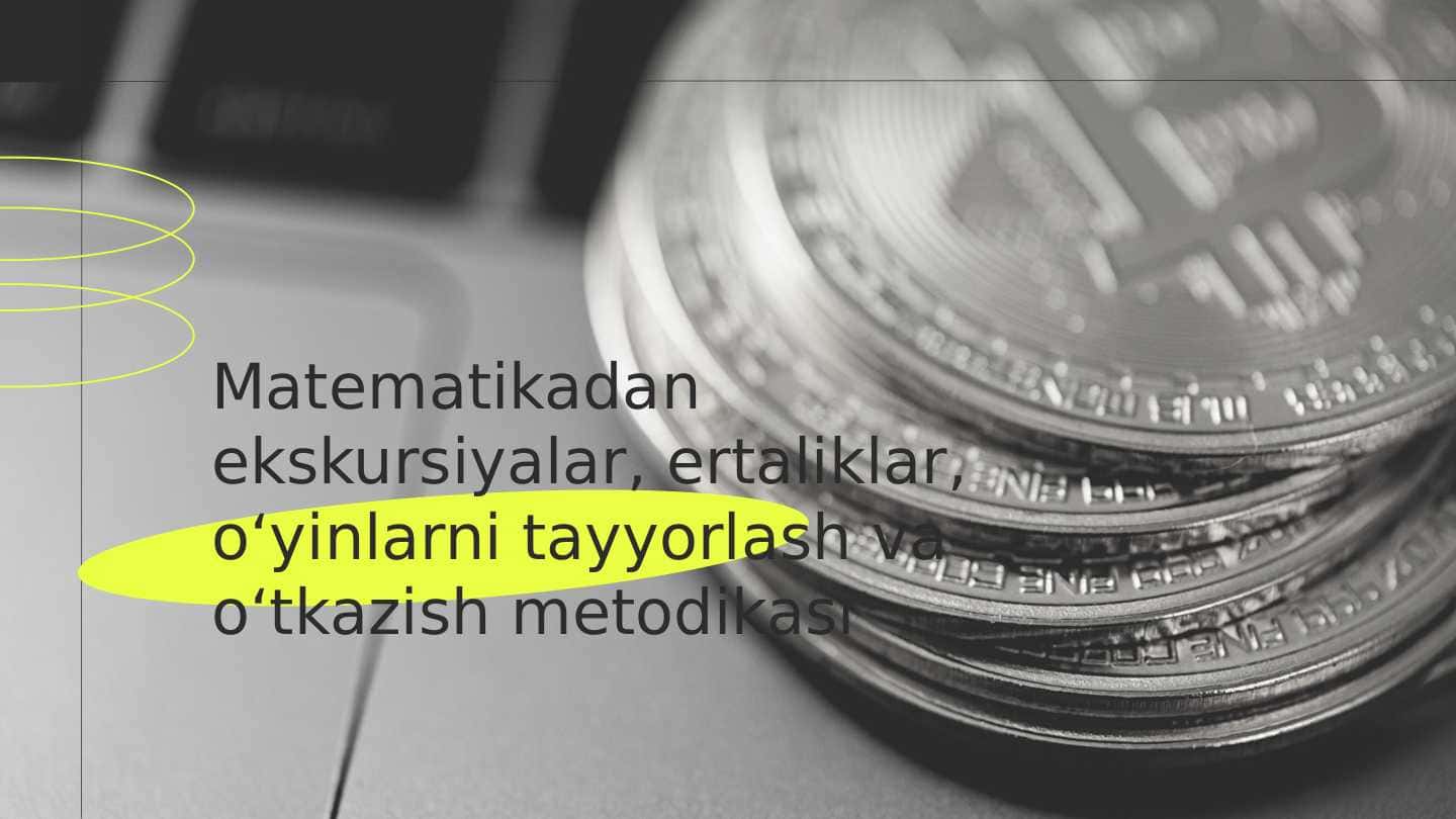 Matematikadan ekskursiyalar, ertaliklar, oʻyinlarni tayyorlash va oʻtkazish metodikasi