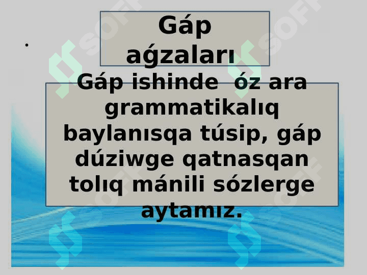 Sintaksis  Gáp aǵzaları Baslawish hám bayanlawısh 4