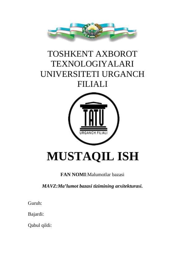 Malumotlar bazasi mustaqil ish_Ma’lumot bazasi tizimining arxitekturasi.