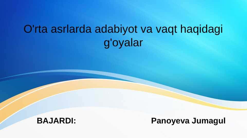 O'rta asrlarda adabiyot va vaqt haqidagi g'oyalar  SLAYD