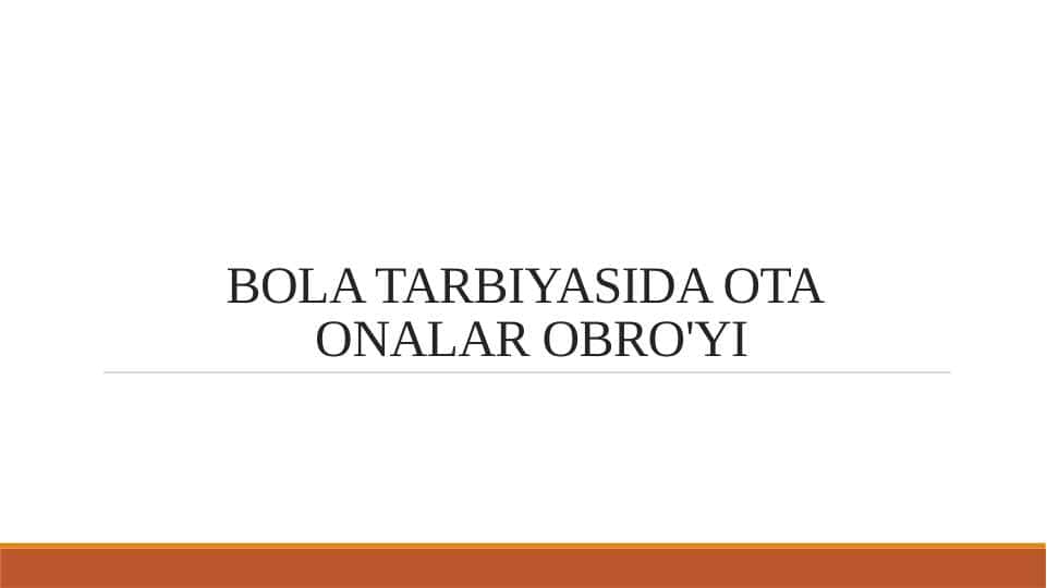 BOLA TARBIYASIDA OTA ONALAR OBRO'YI