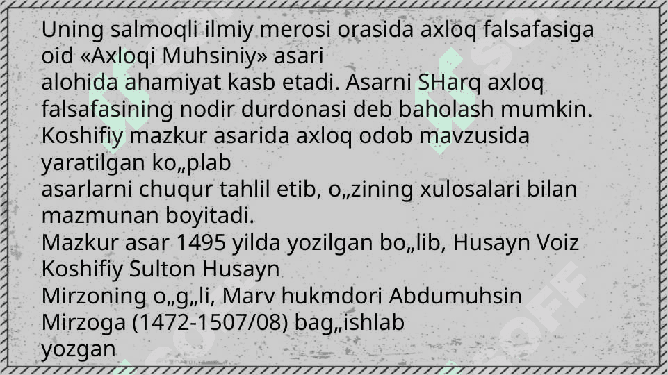 Husayn Voiz Koshifiy asari haqida.Falsafa 3
