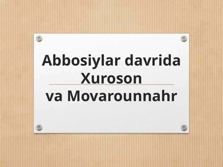 Abbosiylar davrida Xurosonva Movarounnahr