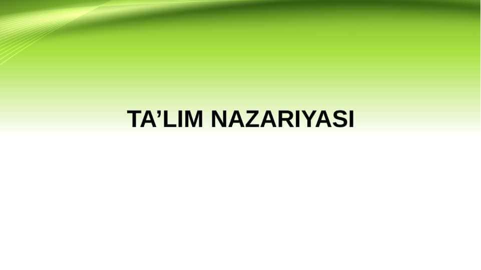 TA’LIM NAZARIYASI