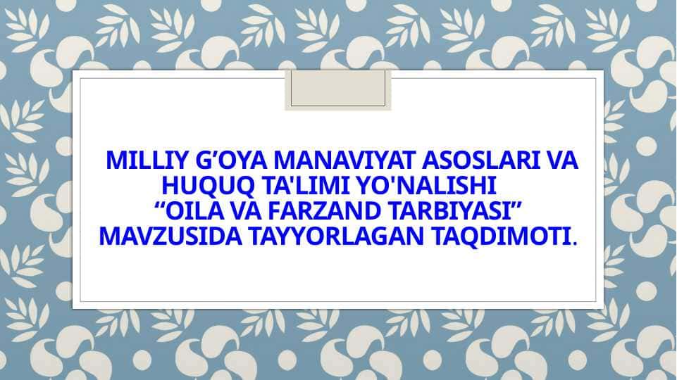 oila va farzand tarbiyasi