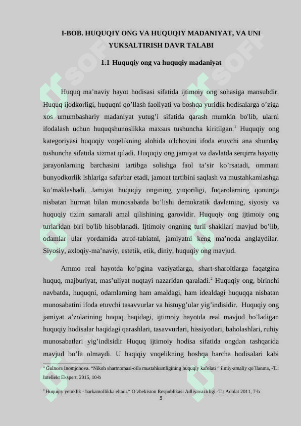 Huquqiy ong - kishilarning amal qilayotgan (yoki ular konglidagi) huquq va boshqa huquqiy hodisalarga munosabatlarini ifodalovchi qarashlari, goyalari, tasavvurlari, shuningdek, his-tuygulari, his-havajonlarining yigindisidir 5